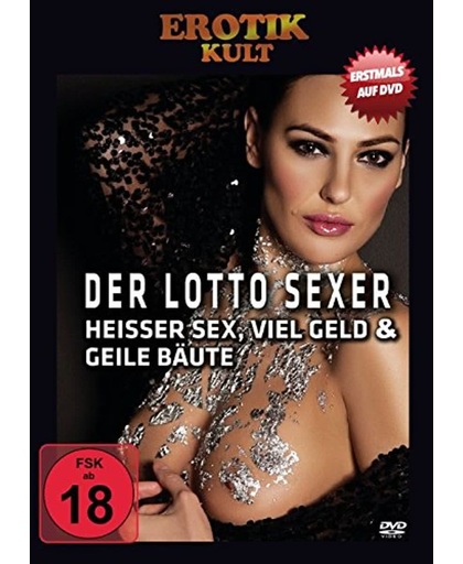 Der Lotto-Sexer - Heißer Sex, viel Geld & geile Bräute