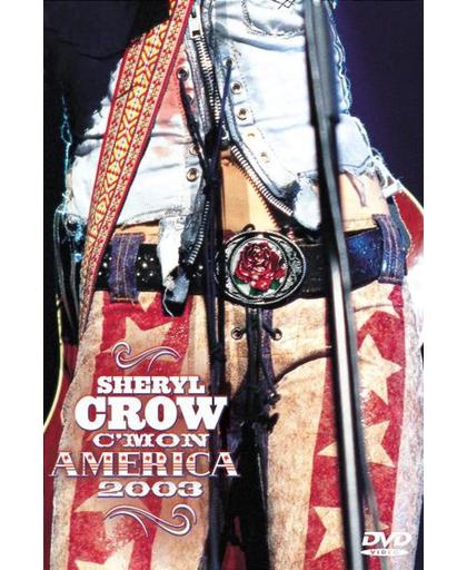Sheryl Crow - C'Mon America 2003
