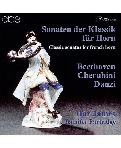 Beethoven, Cherubini, Danzi: Sonaten der Klassik fur Horn