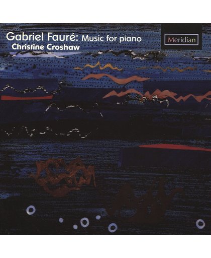 Gabriel Faure: Music for Piano