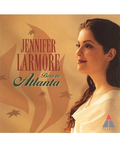 Born in Atlanta / Jennifer Larmore