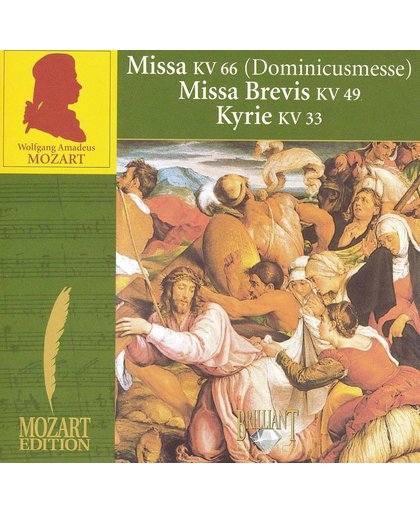 Mozart: Missa KV 66 ; Missa Brevis, KV 49; Kyrie, KV 33