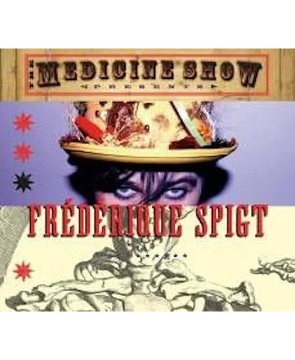 Frédérique Spigt ‎– The Medicine Show