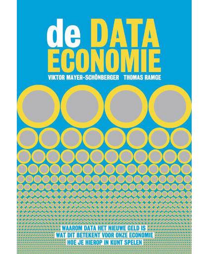 De data-economie - Viktor Mayer-Schönberger en Thomas Ramge