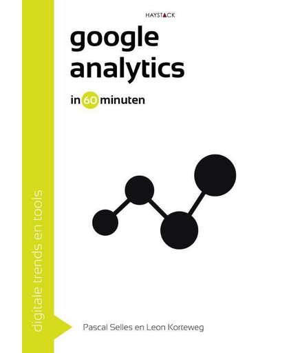 Google Analytics in 60 minuten - Pascal Selles en Leon Korteweg