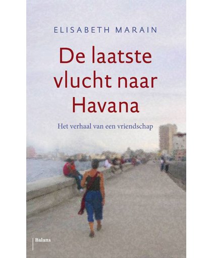 De laatste vlucht naar Havana - Elisabeth Marain
