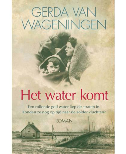 Het water komt - Gerda van Wageningen