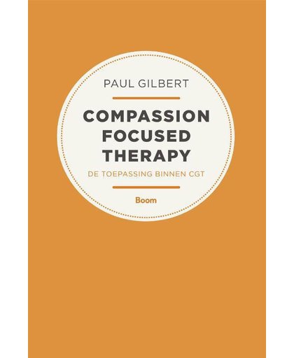 Compassion focused therapy - De toepassing binnen CGT - Paul Gilbert