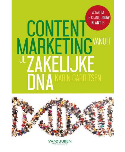Contentmarketing vanuit je zakelijke DNA - Karin Garritsen