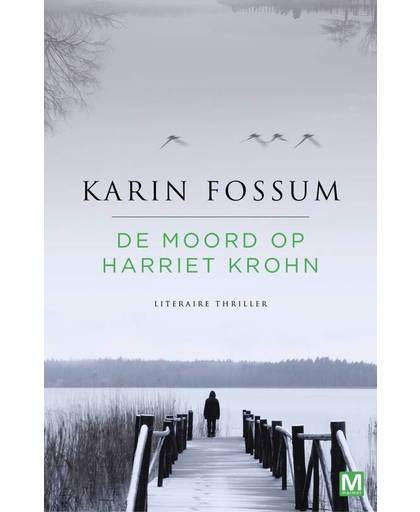 De moord op Harriet Krohn - Karin Fossum