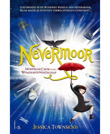 Nevermoor 1 - Morrigan Crow en het Wondergenootschap - Jessica Townsend