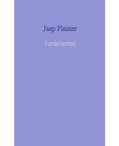Fundamenteel - Jaap Plaisier