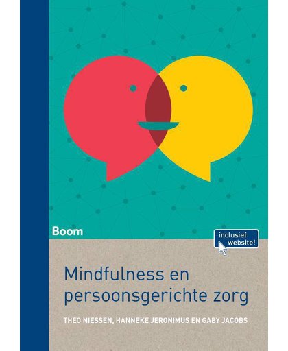 Mindfulness en persoonsgerichte zorg - Oefeningen in aandacht voor de zorgprofessional - Theo Niessen, Hanneke Jeronimus en Gaby Jacobs
