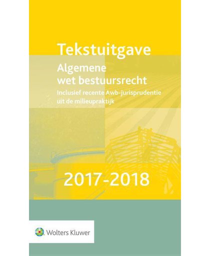 Tekstuitgave Algemene wet bestuursrecht 2017-2018