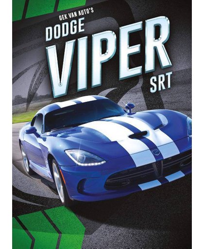 Dodge Viper SRT, Gek op auto's! - Calvin Cruz