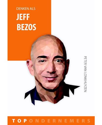 Denken als Jeff Bezos - Peter van Lonkhuyzen