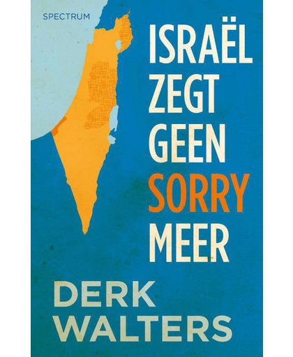 Israel zegt geen sorry meer - Derk Walters