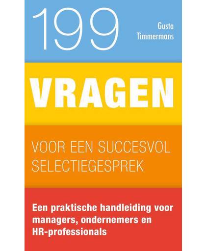 199 vragen voor een succesvol selectiegesprek - Gusta Timmermans
