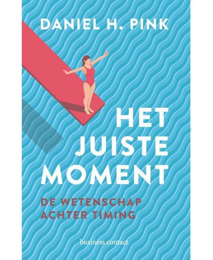 Het juiste moment - Daniel Pink