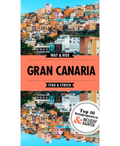 Gran Canaria - Wat & Hoe reisgids
