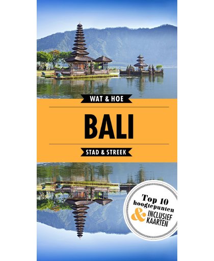 Bali - Wat & Hoe reisgids