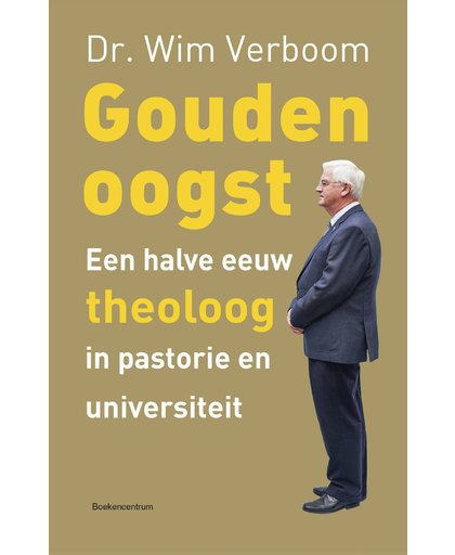 Gouden oogst - Prof Dr W Verboom