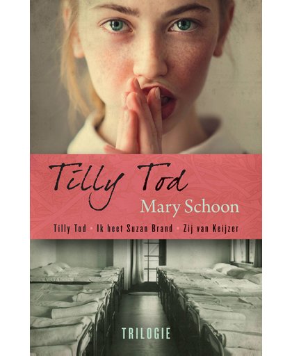 Tilly Tod trilogie - Mary Schoon