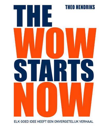 The wow starts now - Theo Hendriks