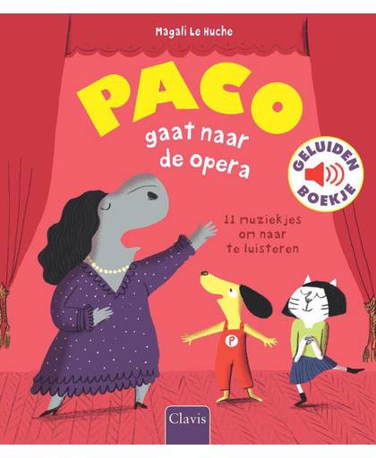 Paco gaat naar de opera ( geluidenboekje ) - Magali Le Huche