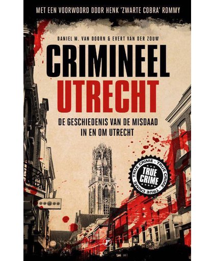 Crimineel Utrecht - Evert Van der Zouw en Daniel, M. Van Doorn