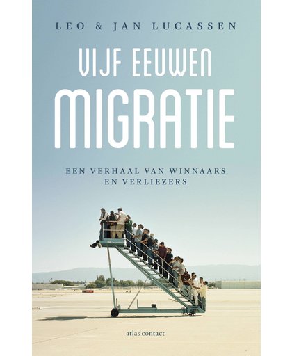 Vijf eeuwen migratie - Jan Lucassen en Leo Lucassen