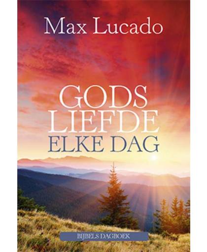 Gods liefde elke dag - Max Lucado