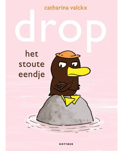 Drop, het stoute eendje - Catharina Valckx