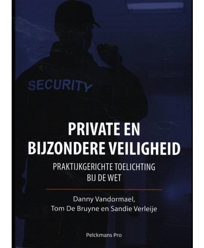 Private en Bijzondere Veiligheid - Danny Vandormael, Tom De Bruyne en Sandie Verleije