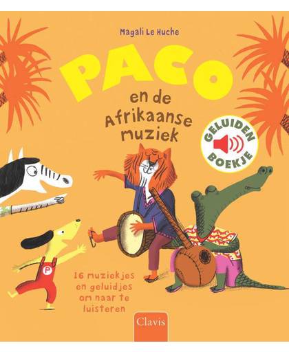 Paco en de Afrikaanse muziek ( geluidenboekje ) - Magali Le Huche