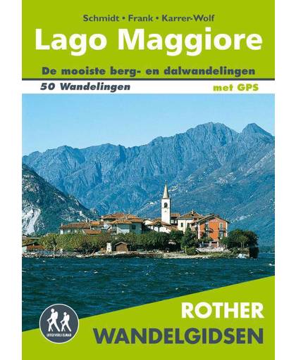 Rother wandelgids Lago Maggiore - Jochen Schmidt, Claus-Günter Frank en Hildegard Karrer-Wolf