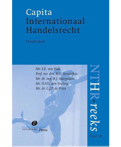 Capita Internationaal Handelsrecht (tweede druk) NTHR-reeks deel 19 - S.E. van Hall, M.L. Hendrikse, N.J. Margetson, e.a.