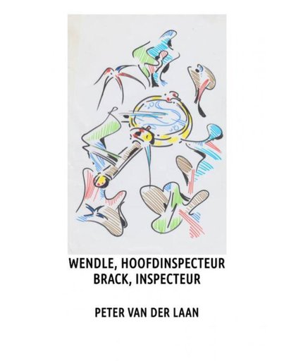 Wendle, hoofdinspecteur, Brack, inspecteur - Peter van der Laan