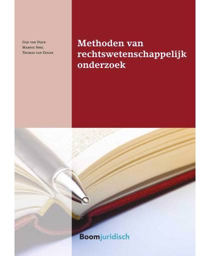 Methoden van rechtswetenschappelijk onderzoek - Gijs van Dijck, Marnix Snel en Thomas van Golen