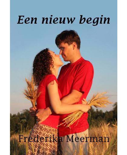 Een nieuw begin - Frederika Meerman