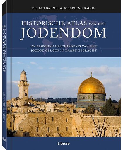 Historische atlas van het Jodendom - Ian Barnes en Josephine Bacon