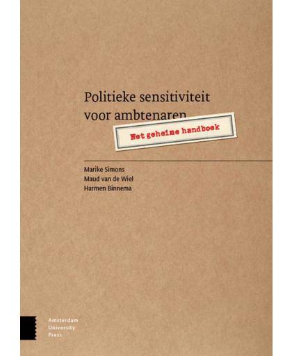 Politieke sensitiviteit voor ambtenaren - Marike Simons, Maud van de Wiel en Harmen Binnema