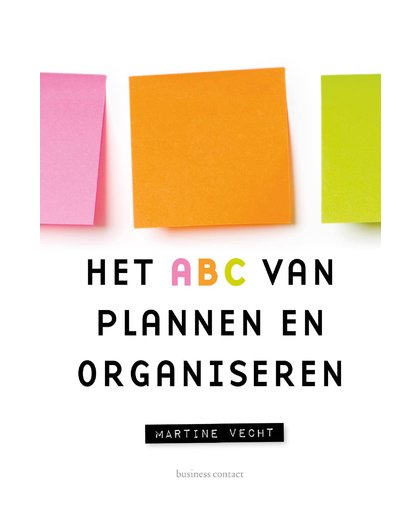 Het ABC van plannen en organiseren - Martine Vecht