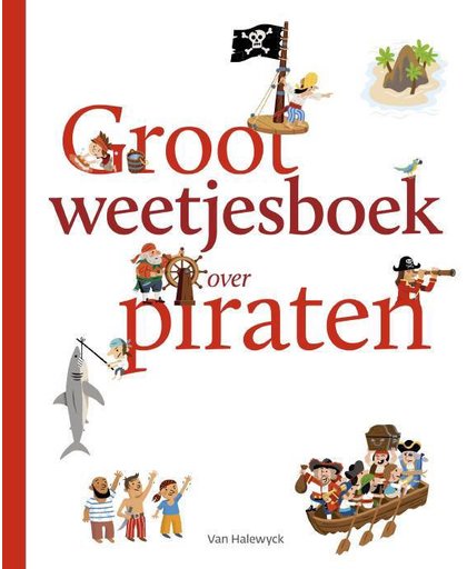 Groot weetjesboek over piraten - Pascale Hédelin