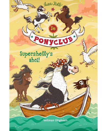 De Ponyclub: Supershetty's ahoi! - Suza Kolb