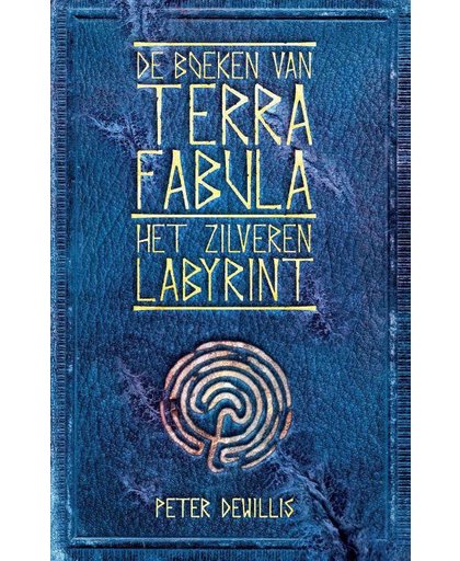 Terra Fabula Het zilveren labyrint - Peter DeWillis