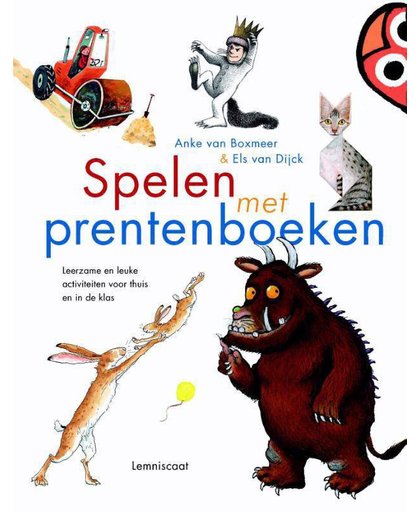 Spelen met prentenboeken - Anke van Boxmeer en Els van Dijck