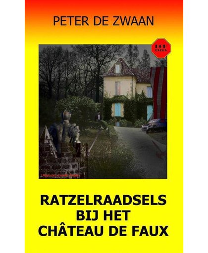 Bob Evers deel 59 Ratzelraadsels bij het château de Faux ISBN 9789082052398 - Peter de Zwaan