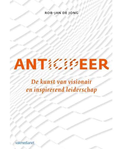 Anticipeer - Rob-Jan de Jong