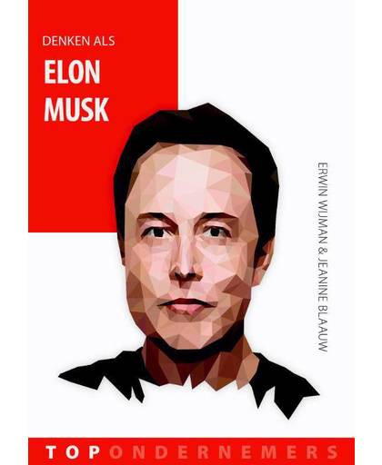 Denken als Elon Musk - Erwin Wijman en Jeanine Blaauw
